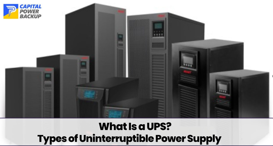 What Is A UPS? & Types Of Uninterruptible Power Supply - Capital Power ...